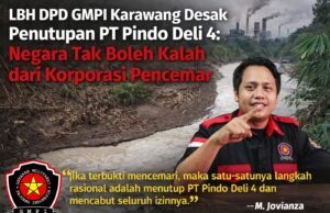 LBH DPD GMPI Karawang Desak Penutupan PT Pindo Deli 4: Negara Tak Boleh Kalah dari Korporasi Pencemar