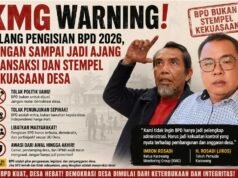 KMG Warning! Jelang Pengisian BPD 2026, Jangan Sampai Jadi Ajang Transaksi dan Stempel Kekuasaan Desa