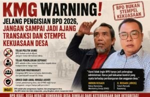 KMG Warning! Jelang Pengisian BPD 2026, Jangan Sampai Jadi Ajang Transaksi dan Stempel Kekuasaan Desa