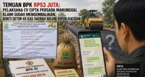 Temuan BPK Rp53 Juta: Pelaksana CV Cipta Persada Manunggal Klaim Sudah Mengembalikan, Bukti Setor ke Kas Daerah Belum Diperlihatkan