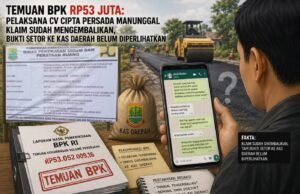 Temuan BPK Rp53 Juta: Pelaksana CV Cipta Persada Manunggal Klaim Sudah Mengembalikan, Bukti Setor ke Kas Daerah Belum Diperlihatkan